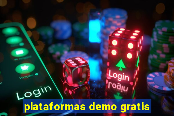 plataformas demo gratis